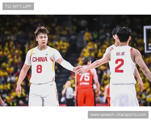 中国男篮备战新赛季展望：核心阵容调整与年轻球员崛起分析